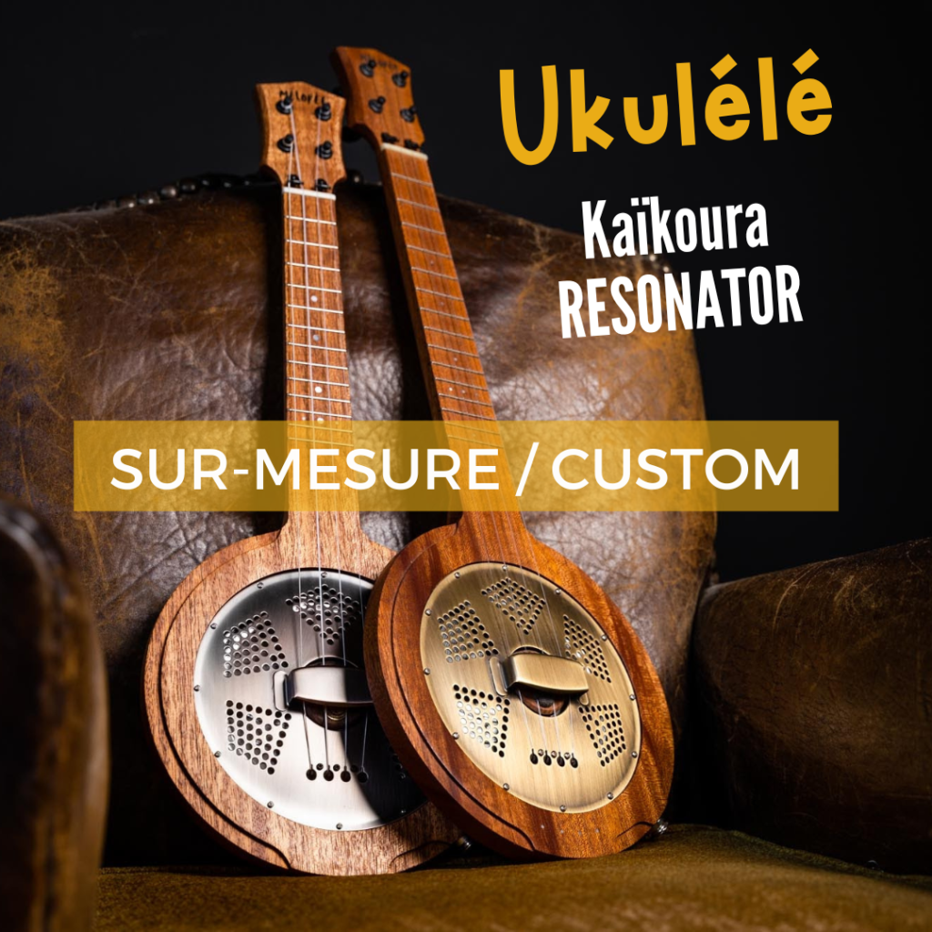 SUR MESURE / CUSTOM Ukulélé Mélopée Kaikoura Resonator