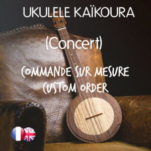 Ukulele Melopee - Commande sur mesure / Custom order